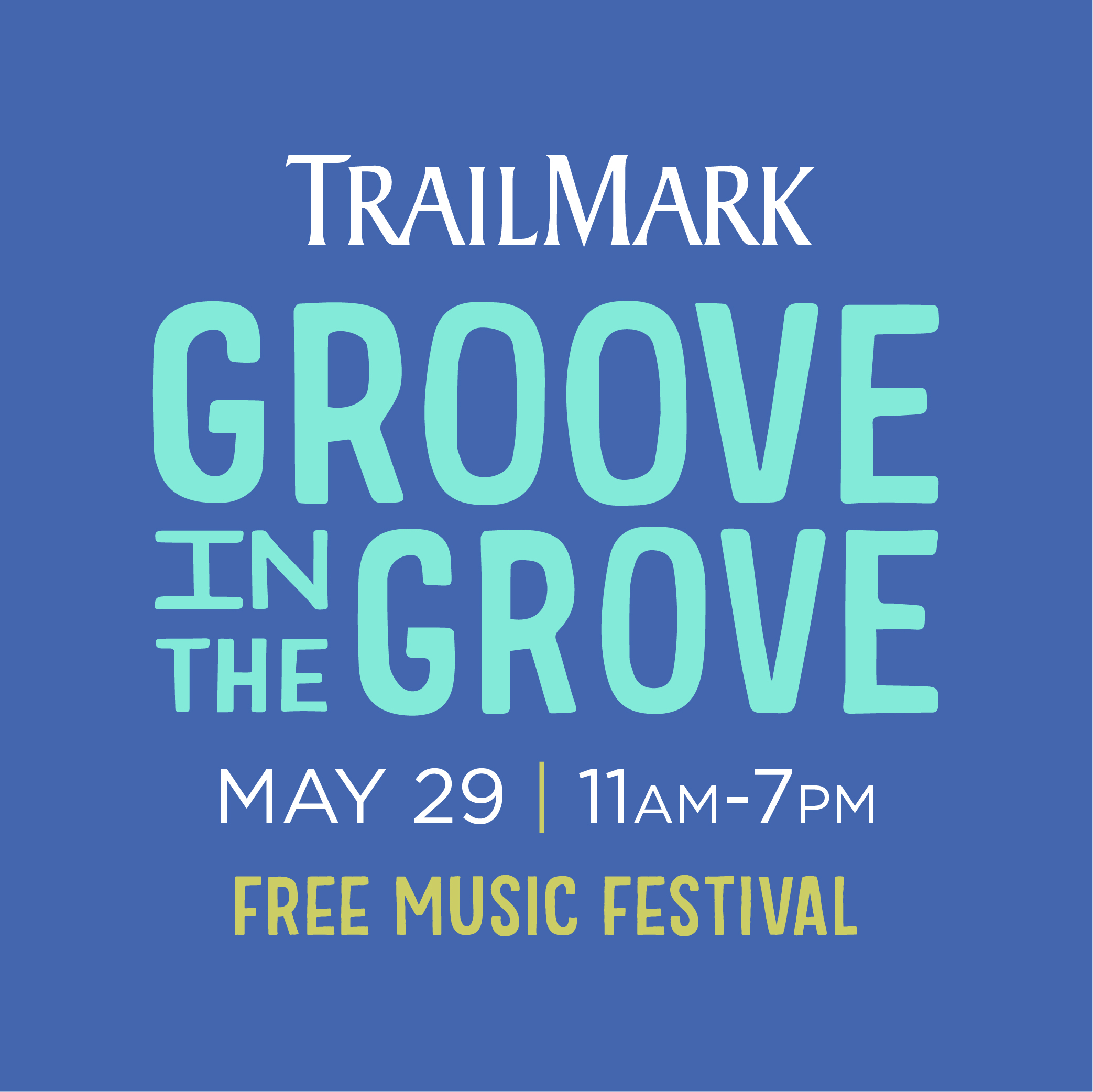 TrailMark Hosting Groove in the Grove Music Festival on May 29